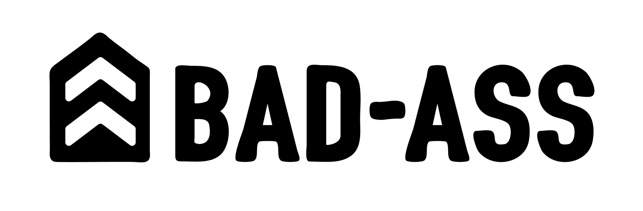 BAD-ASS become a bad-ass too!